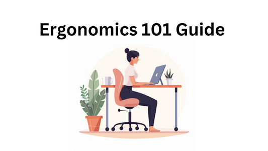 Ergonomics 101: Boosting Health, Productivity, and Comfort