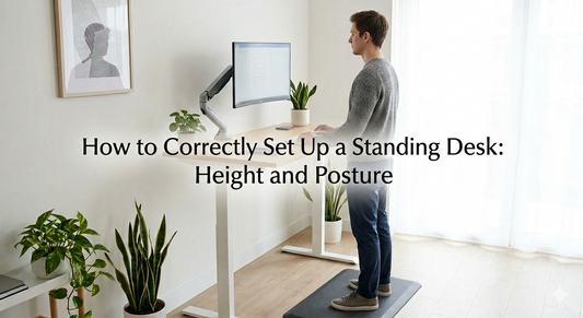 How to Set Up the Perfect Standing Desk: Height, Monitors, and Posture